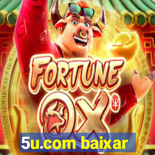 5u.com baixar